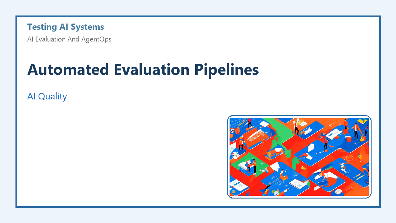 Automated Evaluation Pipelines